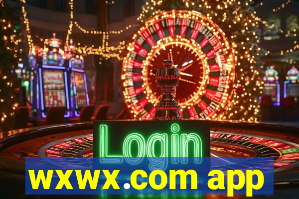 wxwx.com app
